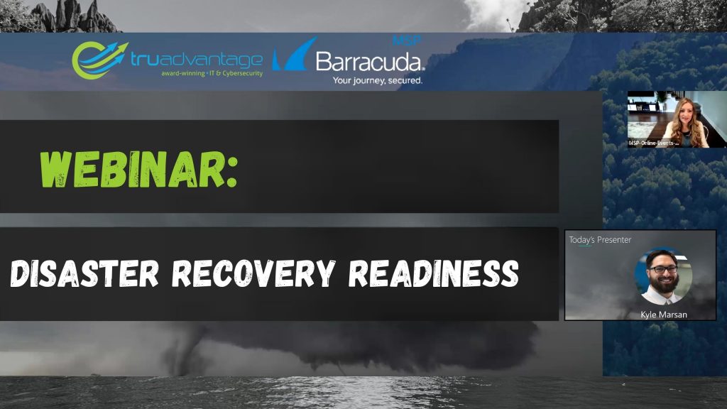 Webinar: Disaster Recovery Readiness with TruAdvantage &Barracuda